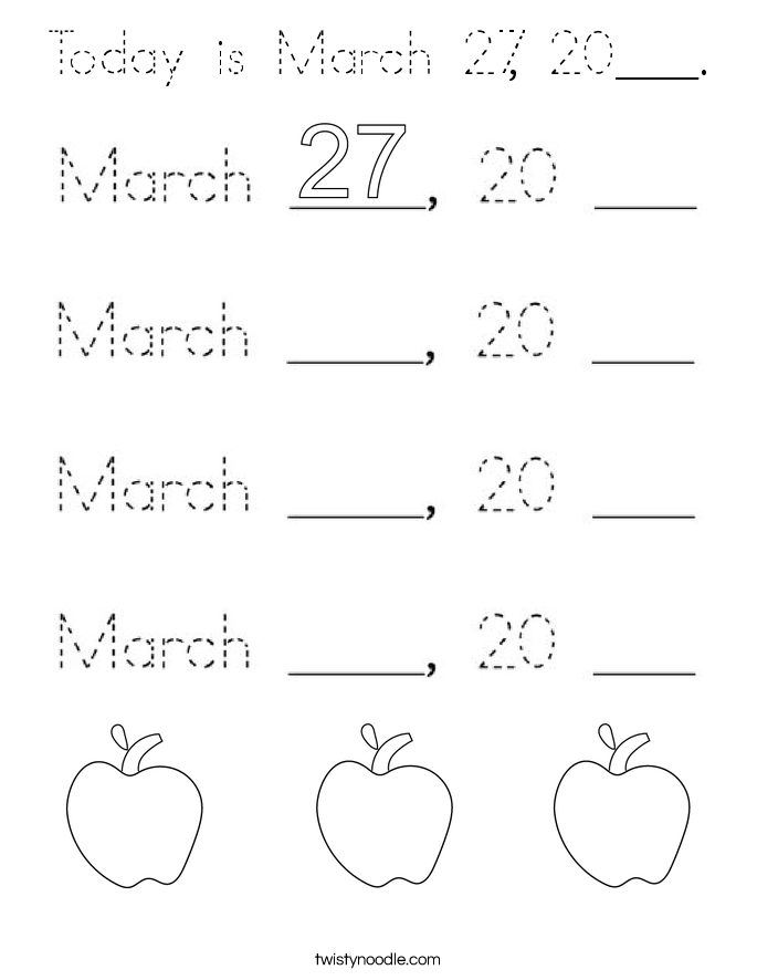 Today is March 27, 20___. Coloring Page