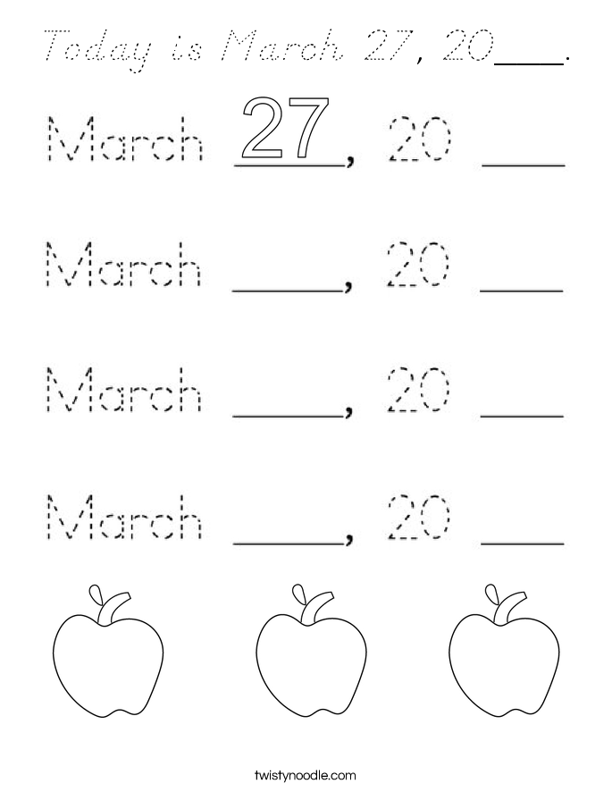 Today is March 27, 20___. Coloring Page
