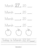 Today is March 27, 20___ Handwriting Sheet