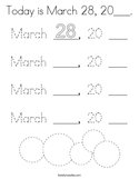 Today is March 28, 20___ Coloring Page