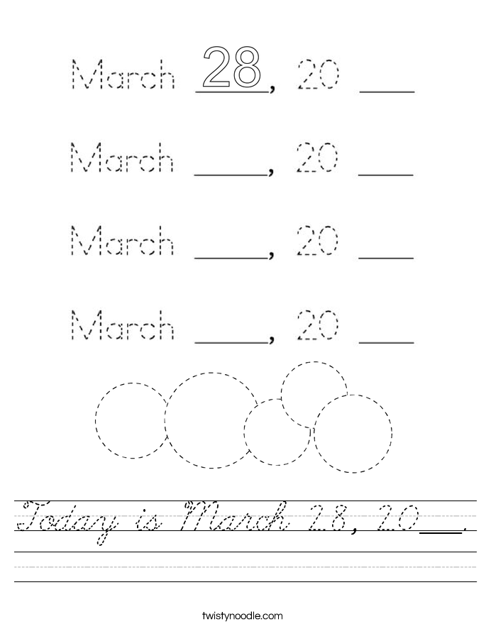 Today is March 28, 20___. Worksheet