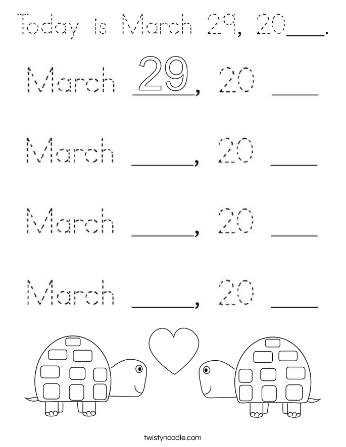Today is March 29, 20___. Coloring Page