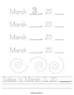 Today is March 3, 20 ____ Handwriting Sheet