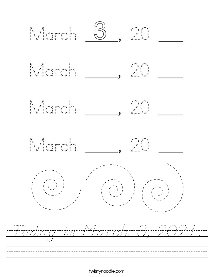 Today is March 3, 2021. Worksheet