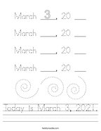 Today is March 3, 2021 Handwriting Sheet