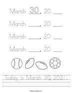 Today is March 30, 2021 Handwriting Sheet