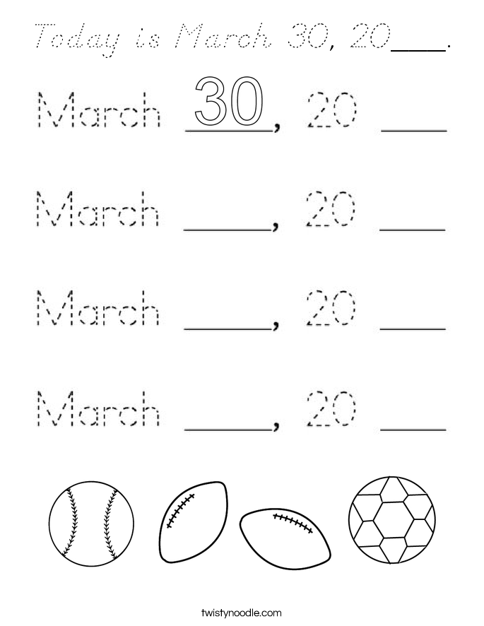 Today is March 30, 20___. Coloring Page