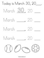 Today is March 30, 20___ Coloring Page