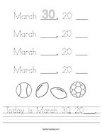 Today is March 30, 20___ Handwriting Sheet