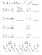 Today is March 31, 20____ Coloring Page