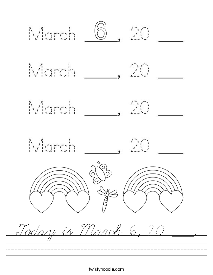 Today is March 6, 20 ____. Worksheet