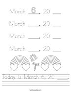 Today is March 6, 20 ____ Handwriting Sheet