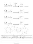 Today is March 7, 20 ____. Worksheet