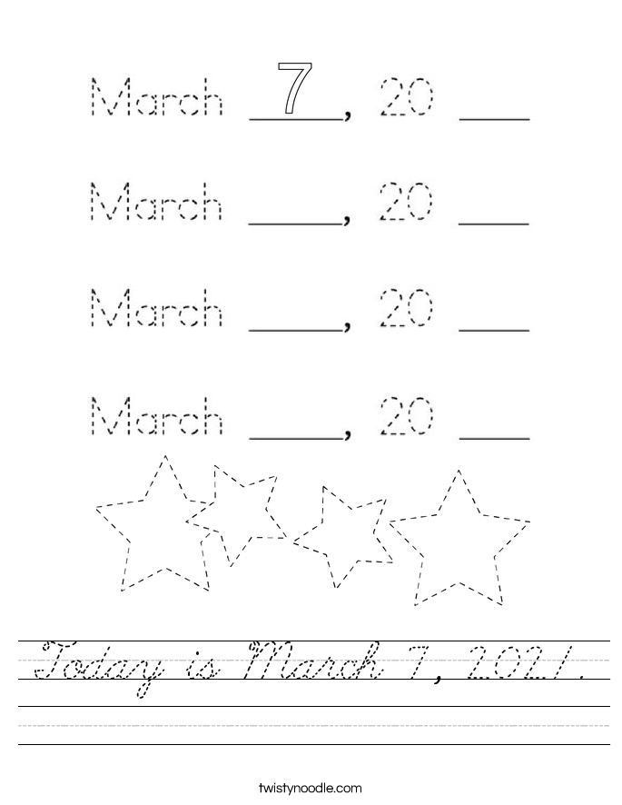 Today is March 7, 2021. Worksheet