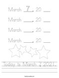 Today is March 7, 2021. Worksheet
