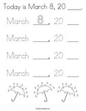 Today is March 8, 20 ____ Coloring Page