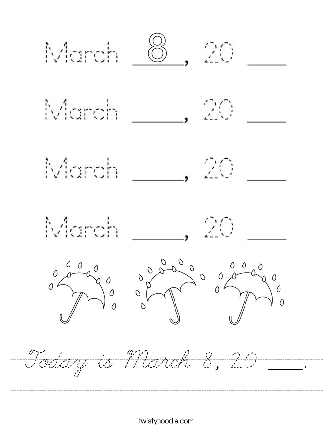 Today is March 8, 20 ____. Worksheet