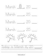 Today is March 8, 20 ____ Handwriting Sheet