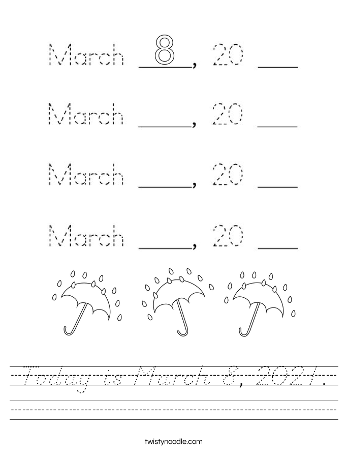 Today is March 8, 2021. Worksheet