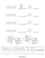 Today is March 9, 20 ____ Handwriting Sheet