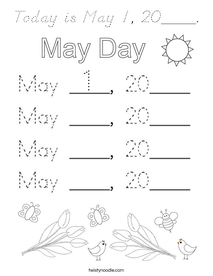 Today is May 1, 20____. Coloring Page