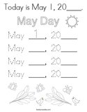 Today is May 1, 20____ Coloring Page