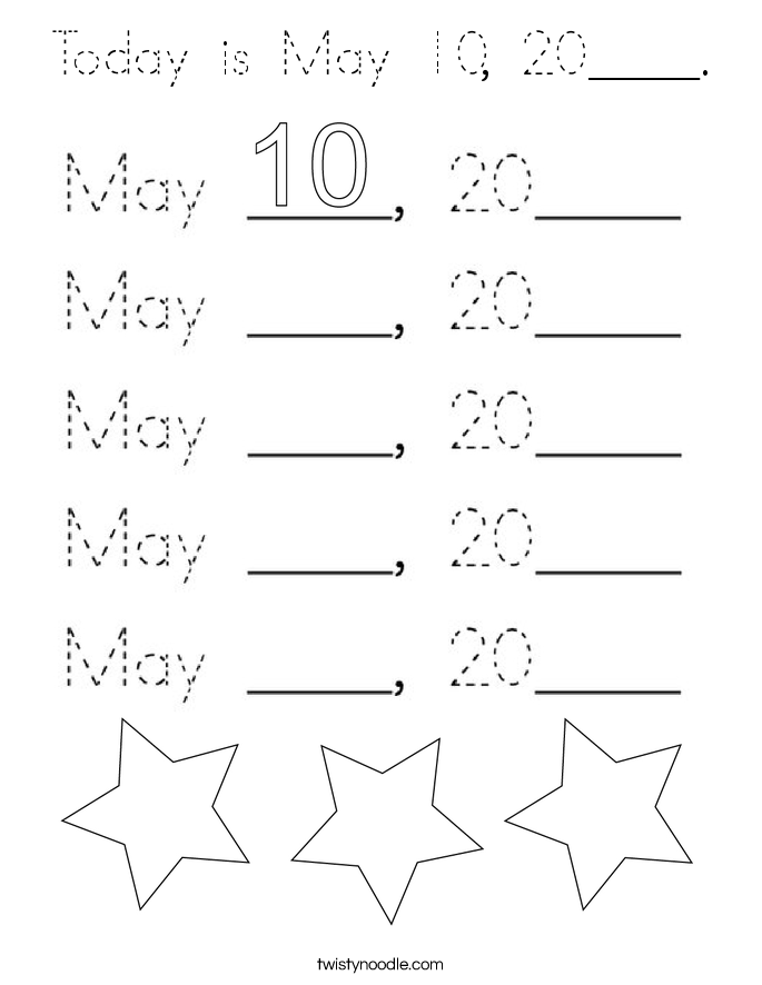 Today is May 10, 20____. Coloring Page