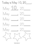 Today is May 10, 20____ Coloring Page