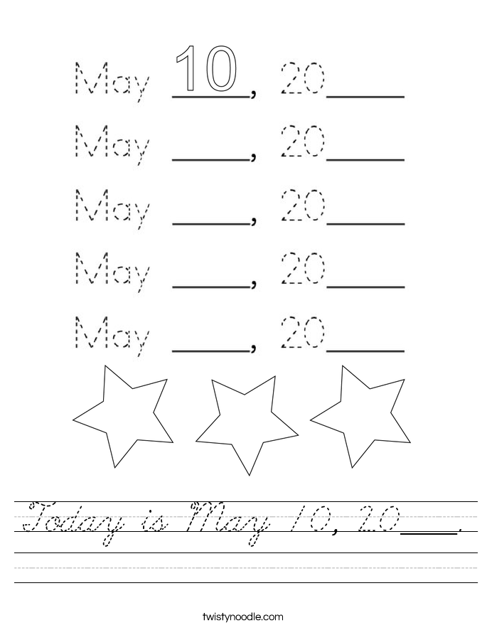 Today is May 10, 20____. Worksheet