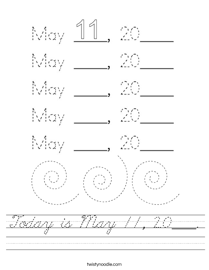 Today is May 11, 20____. Worksheet