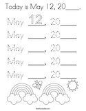 Today is May 12, 20____ Coloring Page
