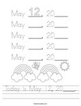 Today is May 12, 20____. Worksheet