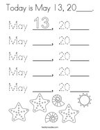 Today is May 13, 20____ Coloring Page