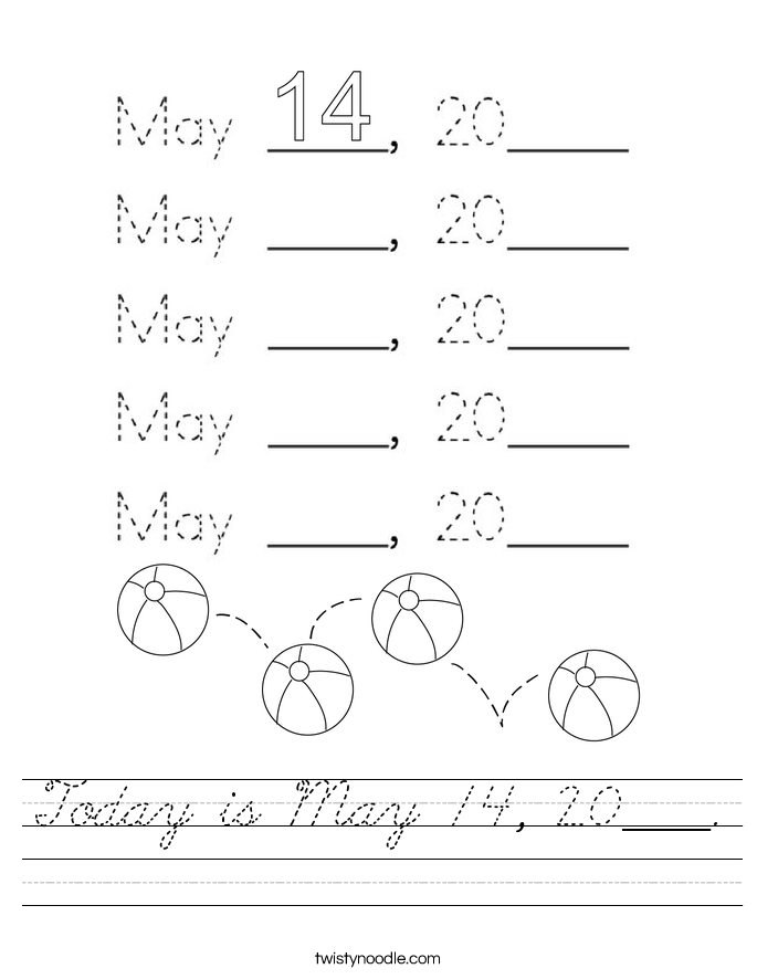Today is May 14, 20____. Worksheet