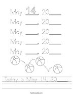 Today is May 14, 20____ Handwriting Sheet