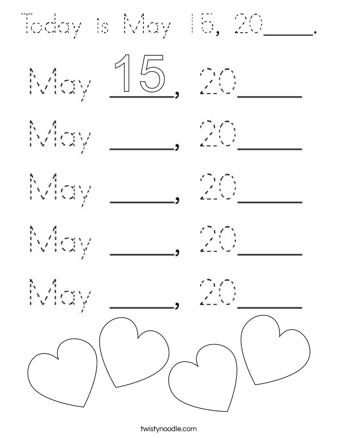 Today is May 15, 20____. Coloring Page