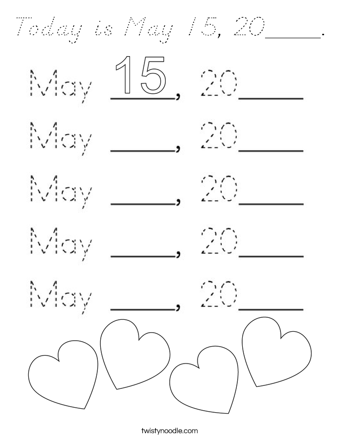 Today is May 15, 20____. Coloring Page