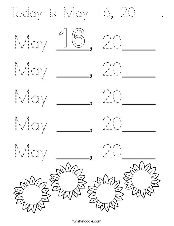 Today is May 16, 20____. Coloring Page