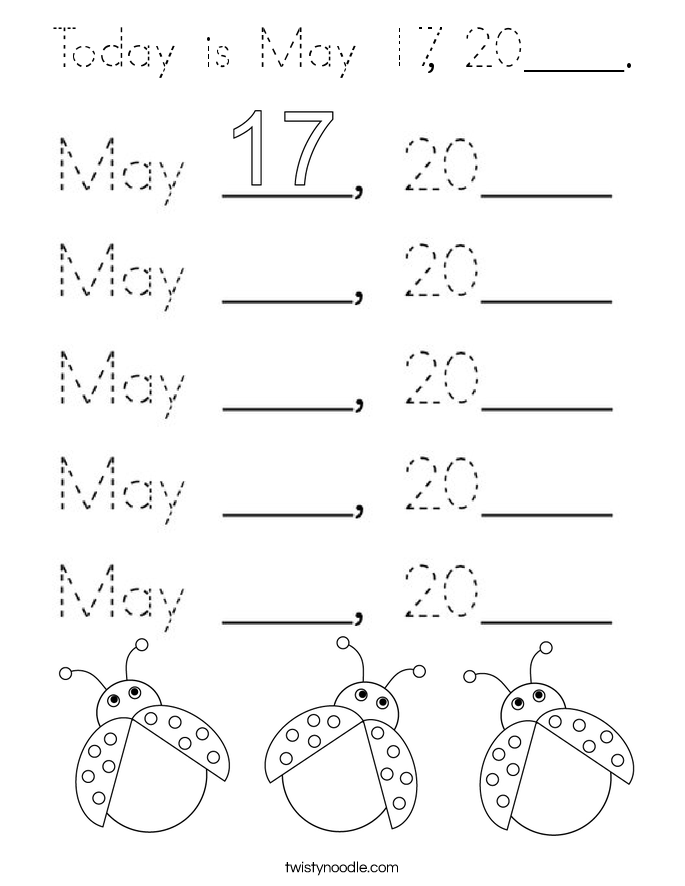 Today is May 17, 20____. Coloring Page