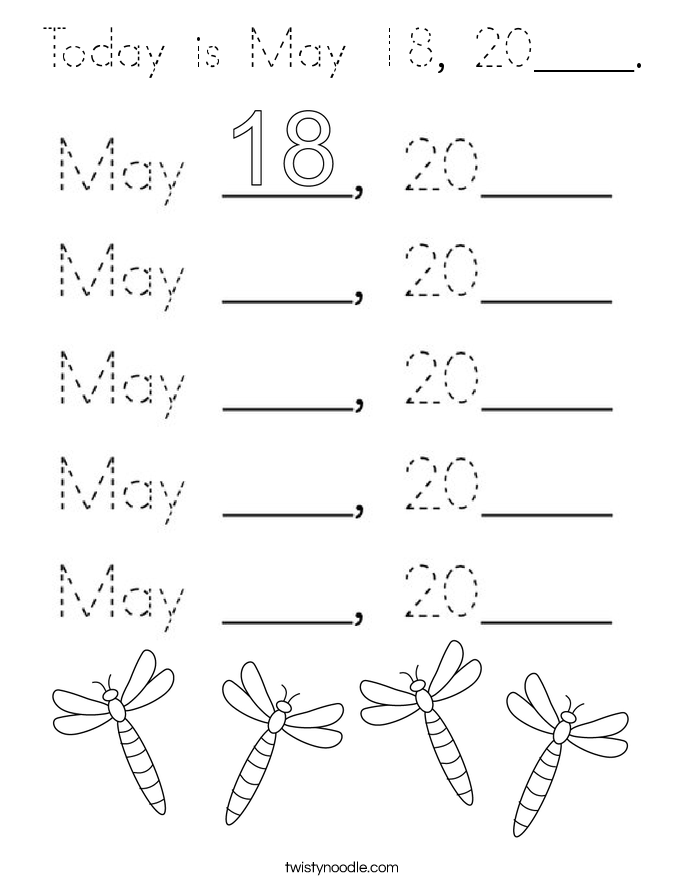 Today is May 18, 20____. Coloring Page