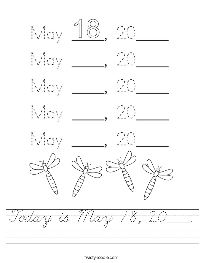 Today is May 18, 20____. Worksheet