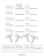 Today is May 18, 20____ Handwriting Sheet