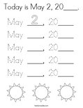 Today is May 2, 20____. Coloring Page