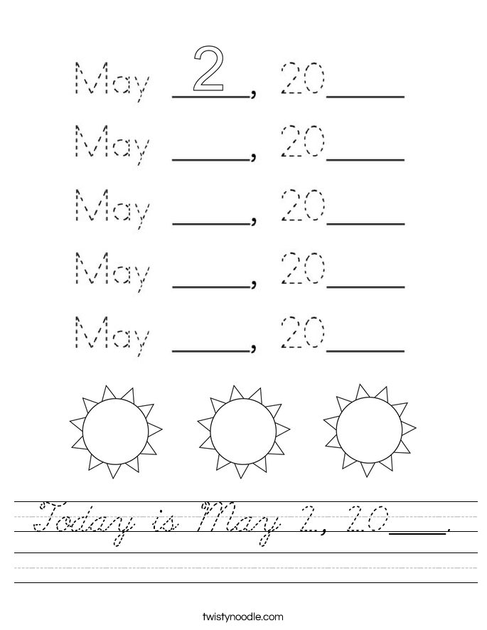 Today is May 2, 20____. Worksheet