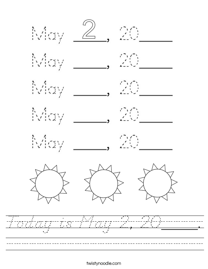 Today is May 2, 20____. Worksheet