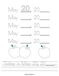 Today is May 20, 20____. Worksheet