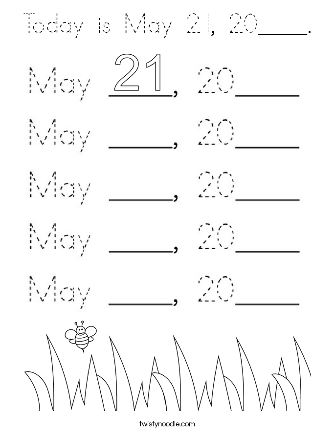 Today is May 21, 20____. Coloring Page
