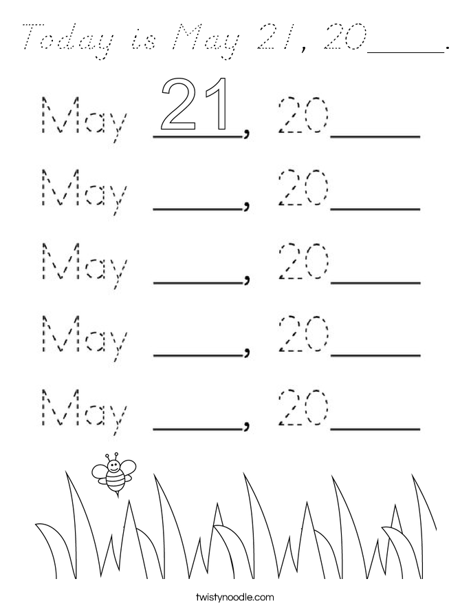 Today is May 21, 20____. Coloring Page