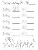 Today is May 21, 20____ Coloring Page