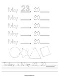 Today is May 23, 20____. Worksheet